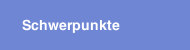 Schwerpunkte