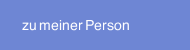 zu meiner Person
