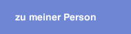 zu meiner Person